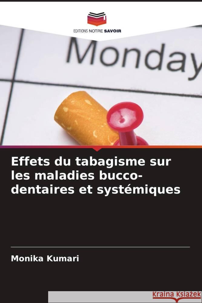 Effets du tabagisme sur les maladies bucco-dentaires et systémiques Kumari, Monika 9786206290575