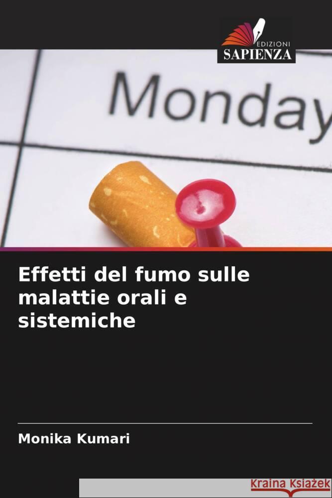 Effetti del fumo sulle malattie orali e sistemiche Kumari, Monika 9786206290582