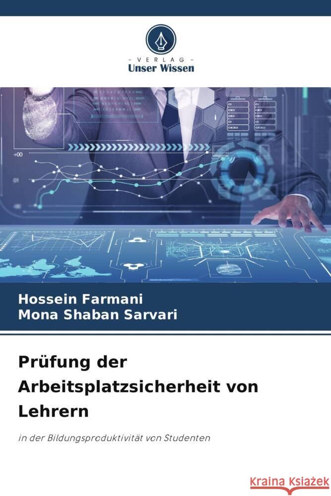 Prüfung der Arbeitsplatzsicherheit von Lehrern Farmani, Hossein, Sarvari, Mona Shaban 9786206291077