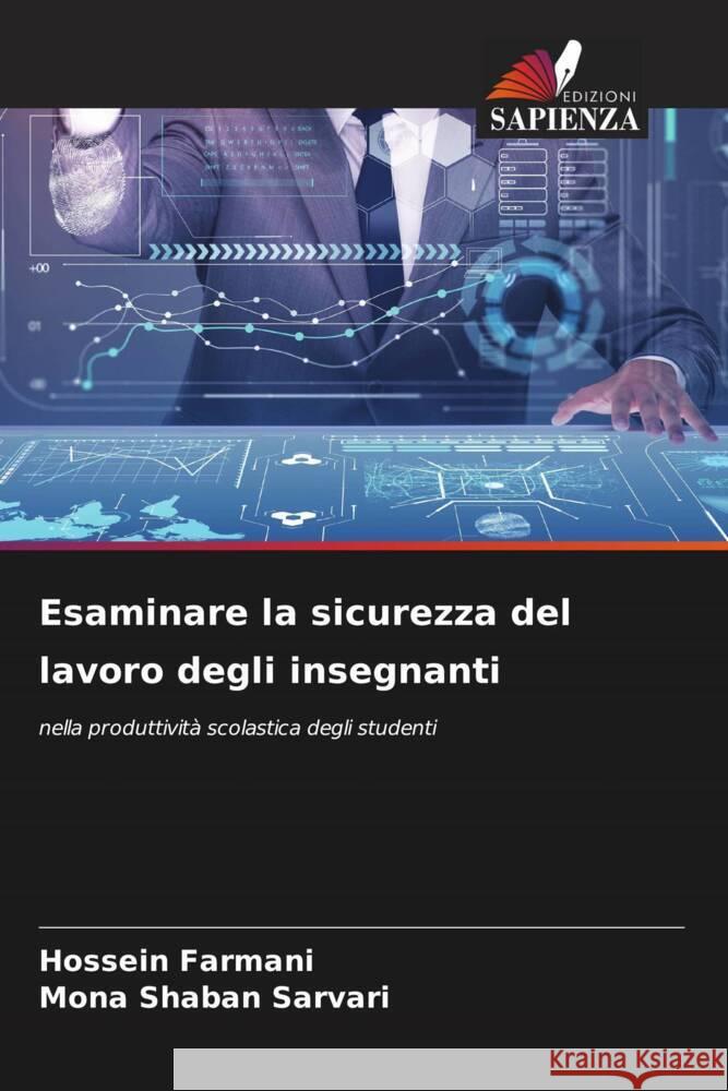 Esaminare la sicurezza del lavoro degli insegnanti Farmani, Hossein, Sarvari, Mona Shaban 9786206291107