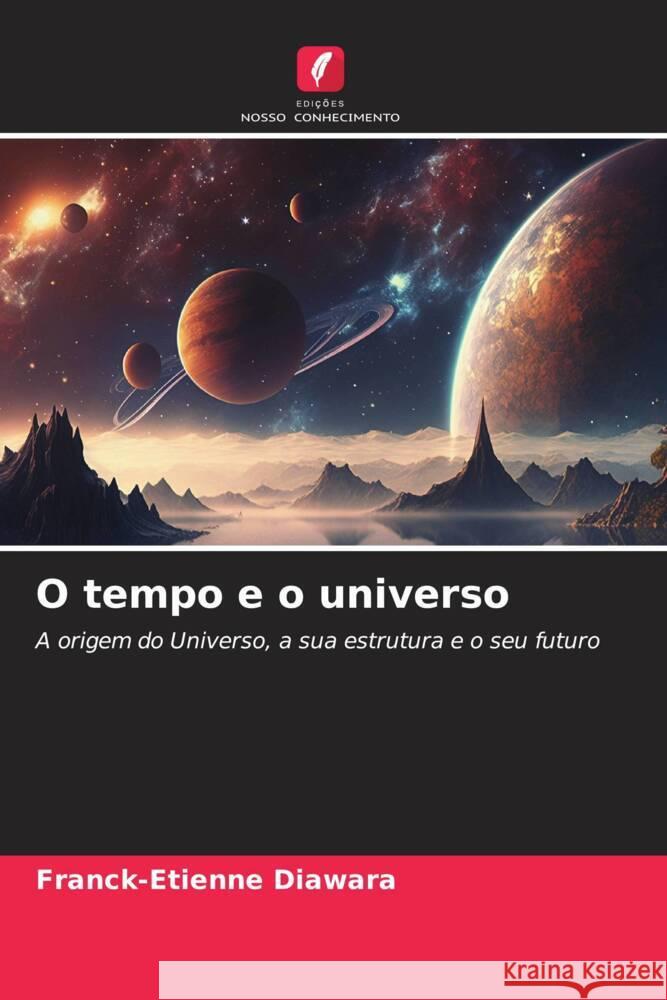 O tempo e o universo Diawara, Franck-Etienne 9786206291480