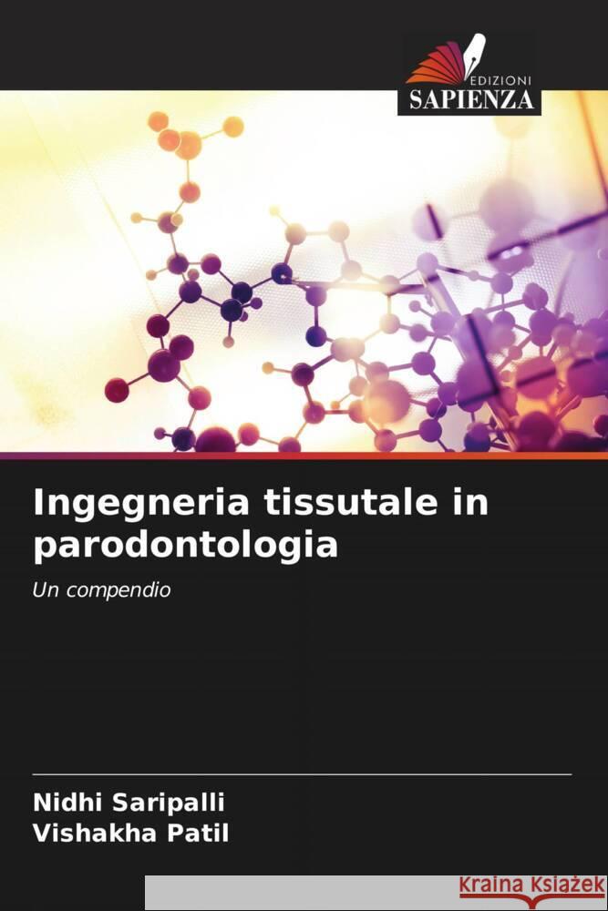 Ingegneria tissutale in parodontologia Saripalli, Nidhi, Patil, Vishakha 9786206291862