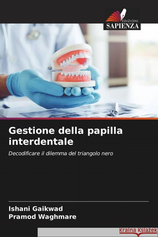 Gestione della papilla interdentale Gaikwad, Ishani, Waghmare, Pramod 9786206292166