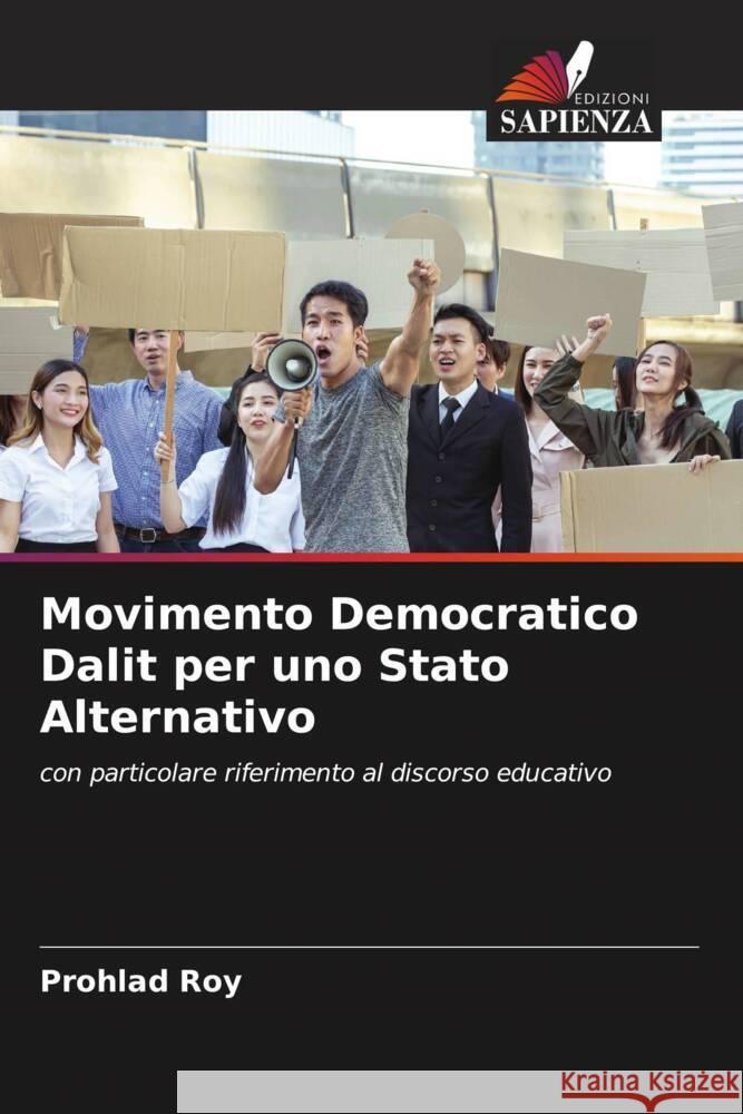 Movimento Democratico Dalit per uno Stato Alternativo Roy, Prohlad 9786206292340 Edizioni Sapienza