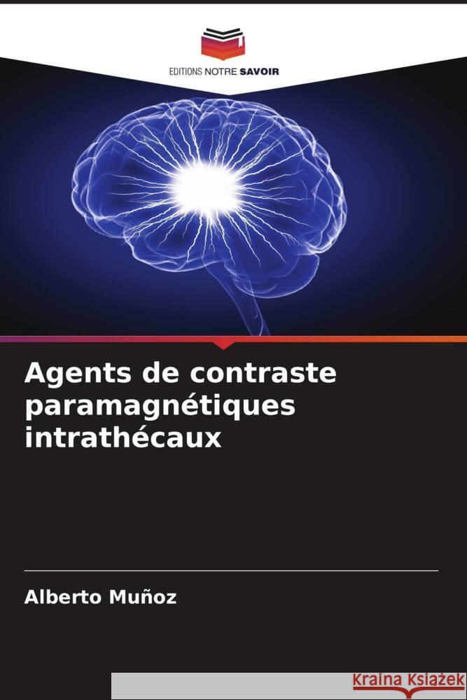 Agents de contraste paramagnétiques intrathécaux Muñoz, Alberto 9786206292531