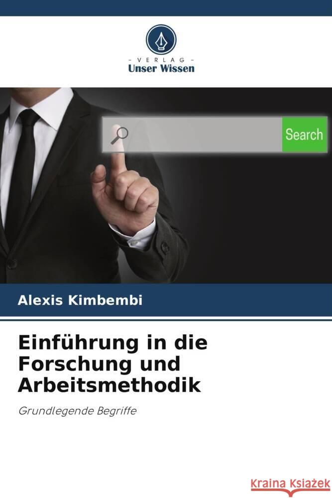 Einführung in die Forschung und Arbeitsmethodik Kimbembi, Alexis 9786206292807 Verlag Unser Wissen