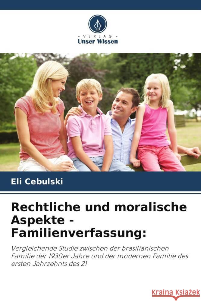 Rechtliche und moralische Aspekte - Familienverfassung: Cebulski, Eli 9786206293347