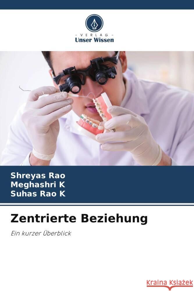 Zentrierte Beziehung Rao, Shreyas, K, Meghashri, RAO K, SUHAS 9786206293811 Verlag Unser Wissen