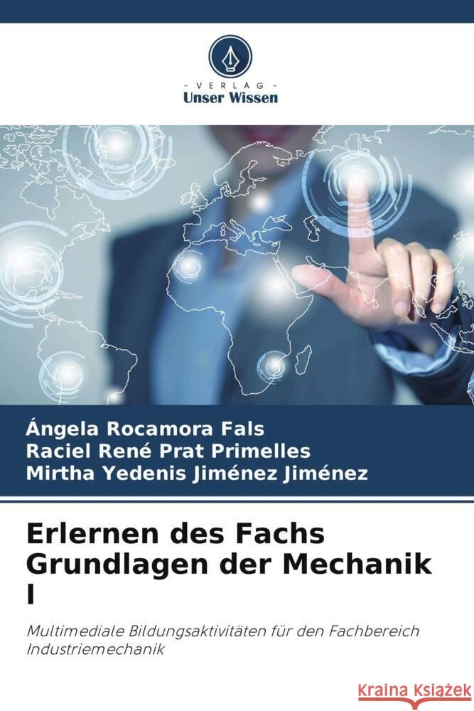 Erlernen des Fachs Grundlagen der Mechanik I Rocamora Fals, Ángela, Prat Primelles, Raciel René, Jiménez Jiménez, Mirtha Yedenis 9786206294047 Verlag Unser Wissen