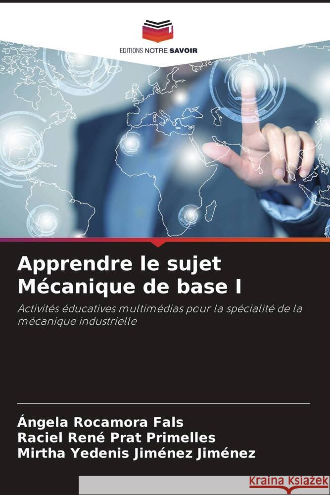 Apprendre le sujet Mécanique de base I Rocamora Fals, Ángela, Prat Primelles, Raciel René, Jiménez Jiménez, Mirtha Yedenis 9786206294054