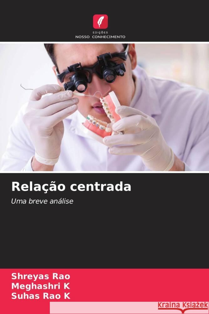 Relação centrada Rao, Shreyas, K, Meghashri, RAO K, SUHAS 9786206294092 Edições Nosso Conhecimento