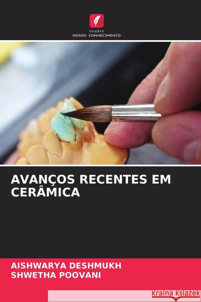 AVANÇOS RECENTES EM CERÂMICA DESHMUKH, AISHWARYA, Poovani, Shwetha 9786206294955