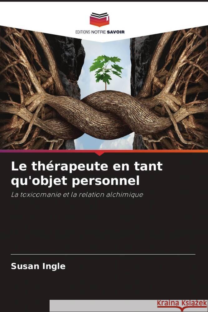 Le thérapeute en tant qu'objet personnel Ingle, Susan 9786206295204