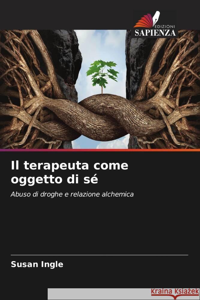 Il terapeuta come oggetto di sé Ingle, Susan 9786206295211