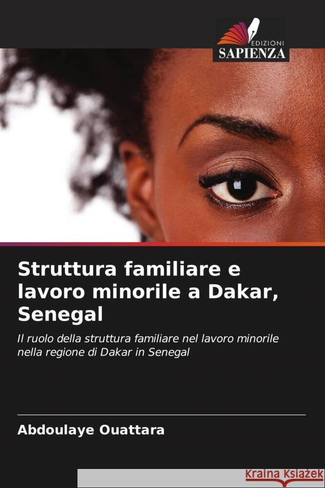 Struttura familiare e lavoro minorile a Dakar, Senegal Ouattara, Abdoulaye 9786206295518