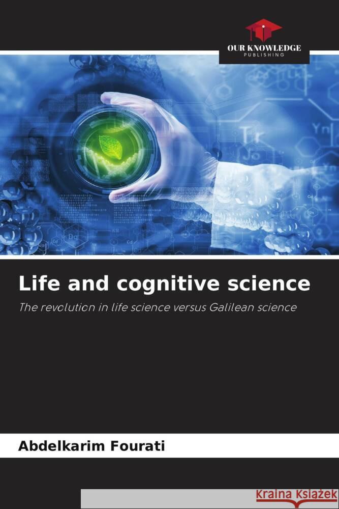 Life and cognitive science Fourati, Abdelkarim 9786206295853