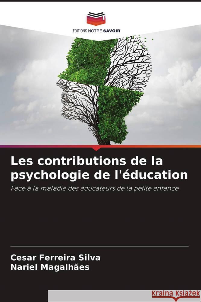 Les contributions de la psychologie de l'éducation Silva, Cesar Ferreira, Magalhães, Nariel 9786206297376