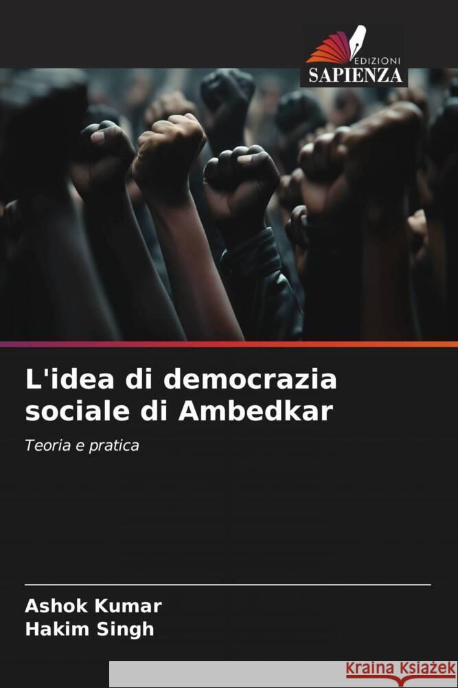 L'idea di democrazia sociale di Ambedkar Kumar, Ashok, Singh, Hakim 9786206298557