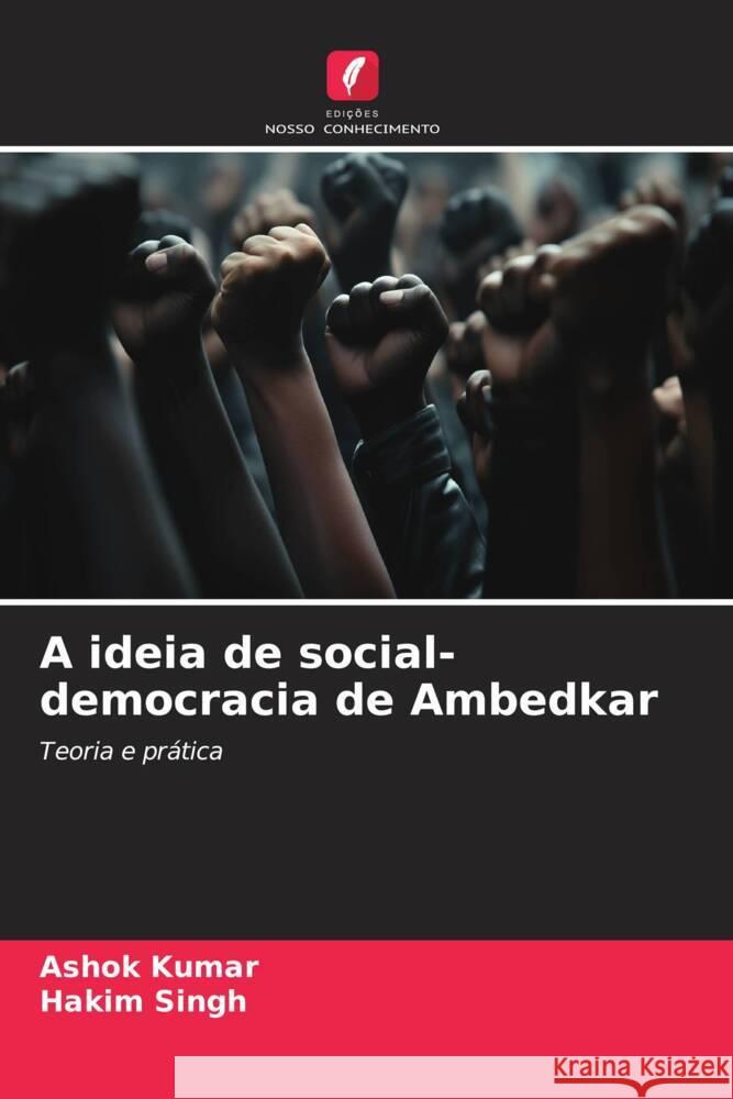 A ideia de social-democracia de Ambedkar Kumar, Ashok, Singh, Hakim 9786206298571