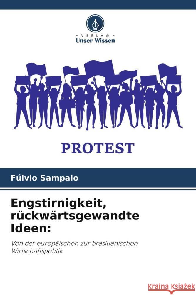 Engstirnigkeit, rückwärtsgewandte Ideen: Sampaio, Fúlvio 9786206299011