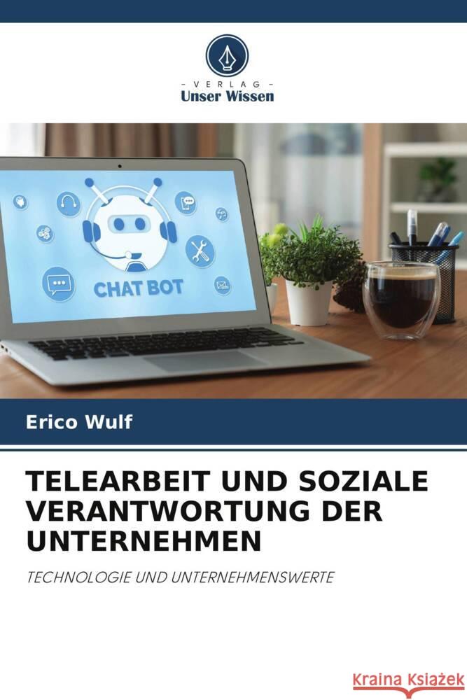 TELEARBEIT UND SOZIALE VERANTWORTUNG DER UNTERNEHMEN Wulf, Erico 9786206299134