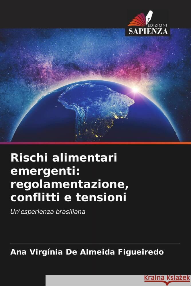 Rischi alimentari emergenti: regolamentazione, conflitti e tensioni Ana Virg?nia d 9786206299967