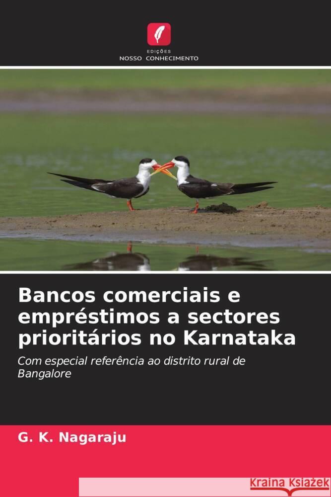 Bancos comerciais e empréstimos a sectores prioritários no Karnataka Nagaraju, G. K. 9786206300328