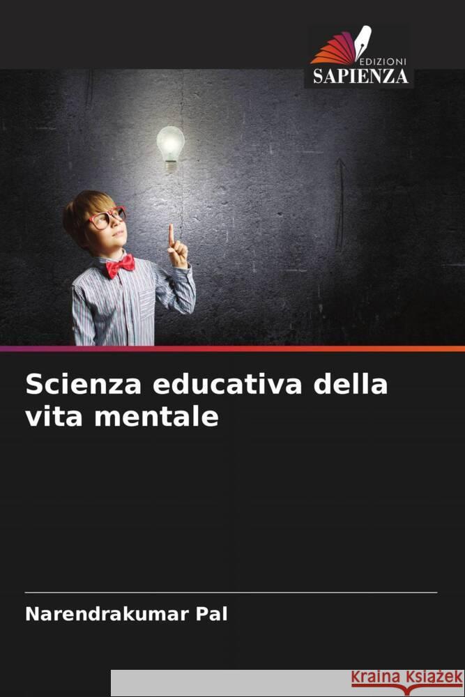 Scienza educativa della vita mentale Pal, Narendrakumar 9786206300380