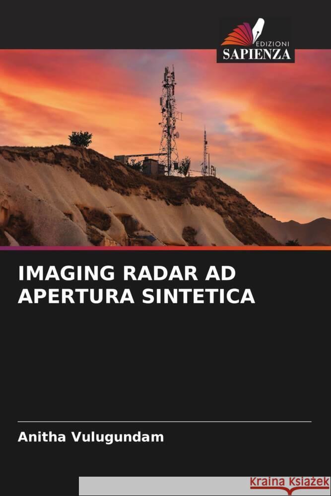 IMAGING RADAR AD APERTURA SINTETICA Vulugundam, Anitha 9786206300724