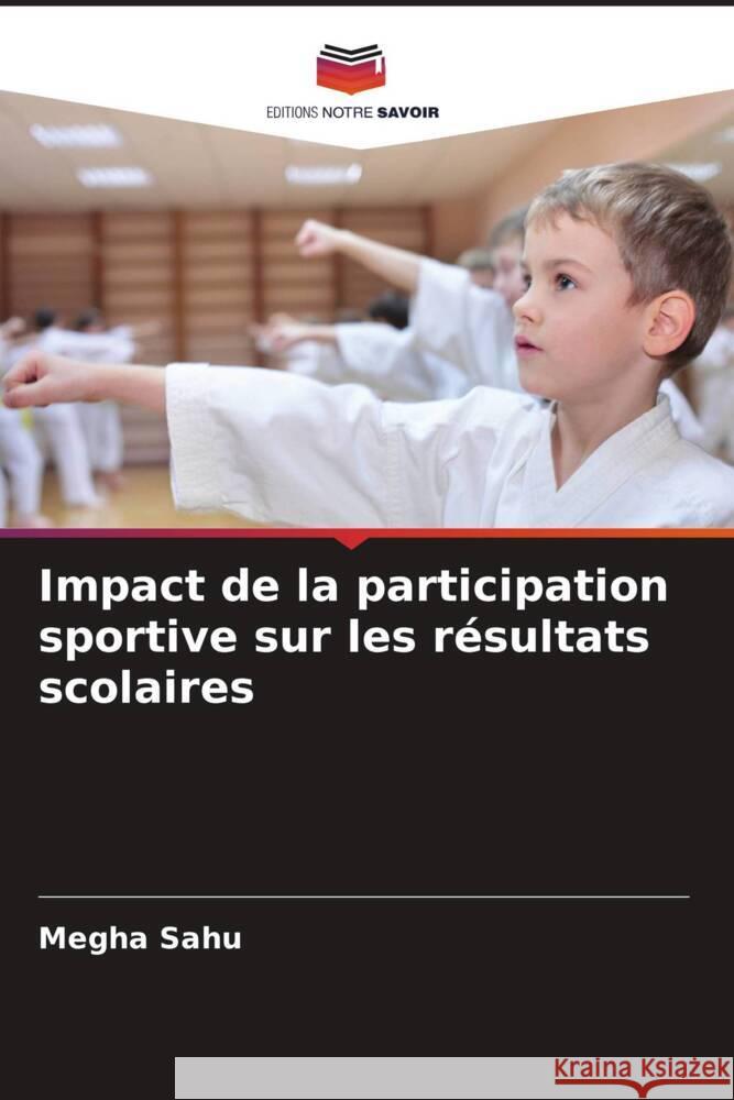 Impact de la participation sportive sur les résultats scolaires Sahu, Megha 9786206300809