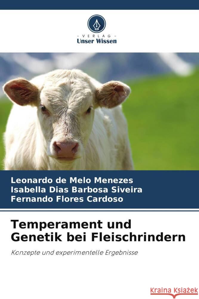 Temperament und Genetik bei Fleischrindern de Melo Menezes, Leonardo, Barbosa Siveira, Isabella Dias, Flores Cardoso, Fernando 9786206301998