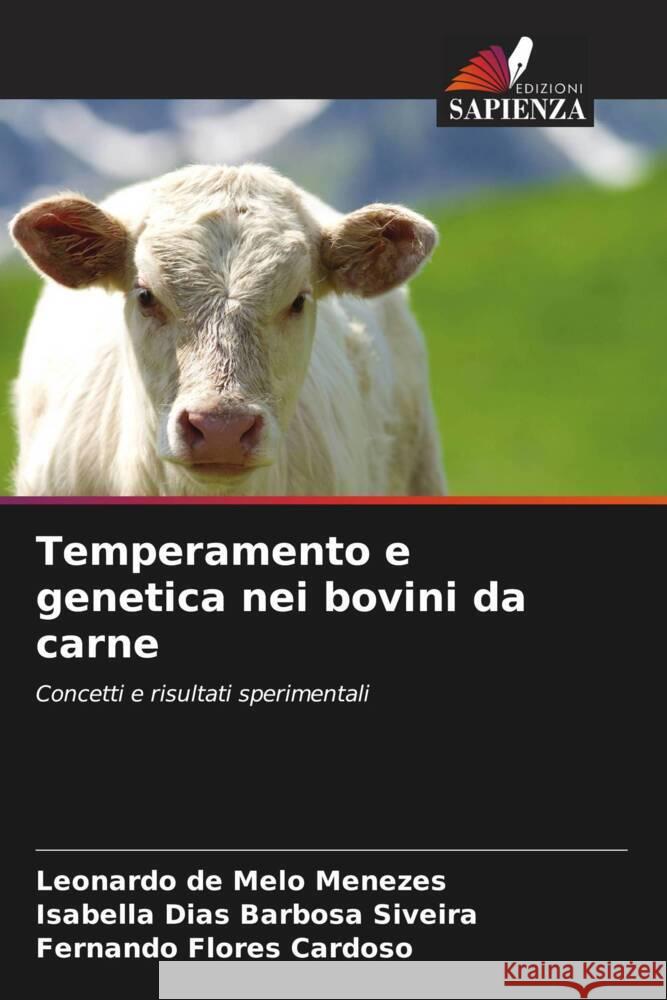 Temperamento e genetica nei bovini da carne de Melo Menezes, Leonardo, Barbosa Siveira, Isabella Dias, Flores Cardoso, Fernando 9786206302049