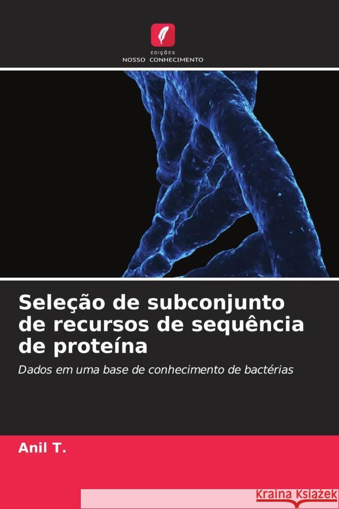 Seleção de subconjunto de recursos de sequência de proteína T., Anil 9786206302131