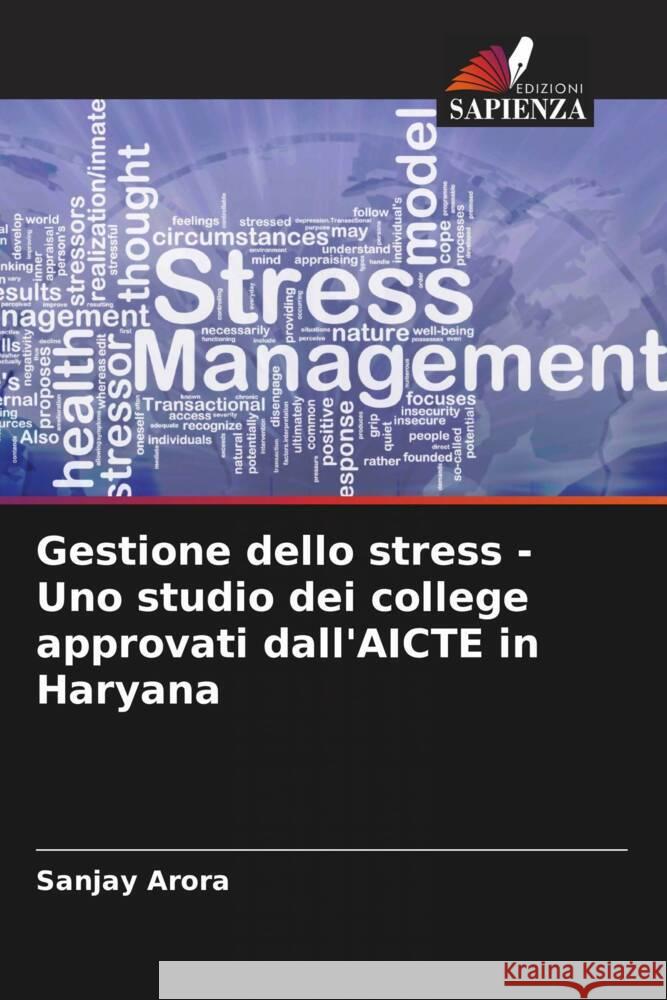 Gestione dello stress - Uno studio dei college approvati dall'AICTE in Haryana Arora, Sanjay 9786206302650