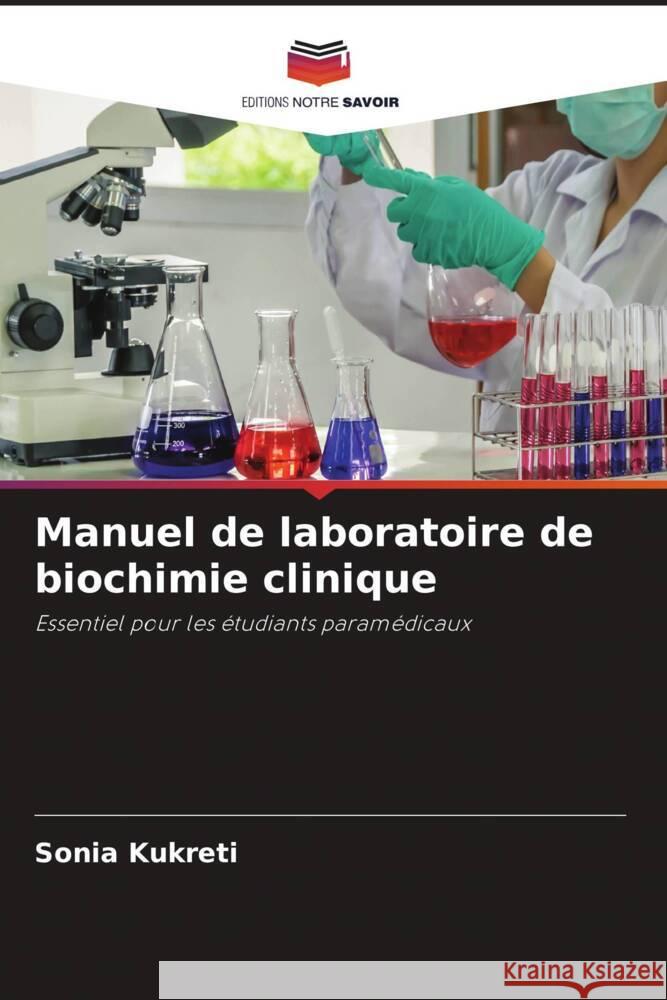 Manuel de laboratoire de biochimie clinique Kukreti, Sonia 9786206303176