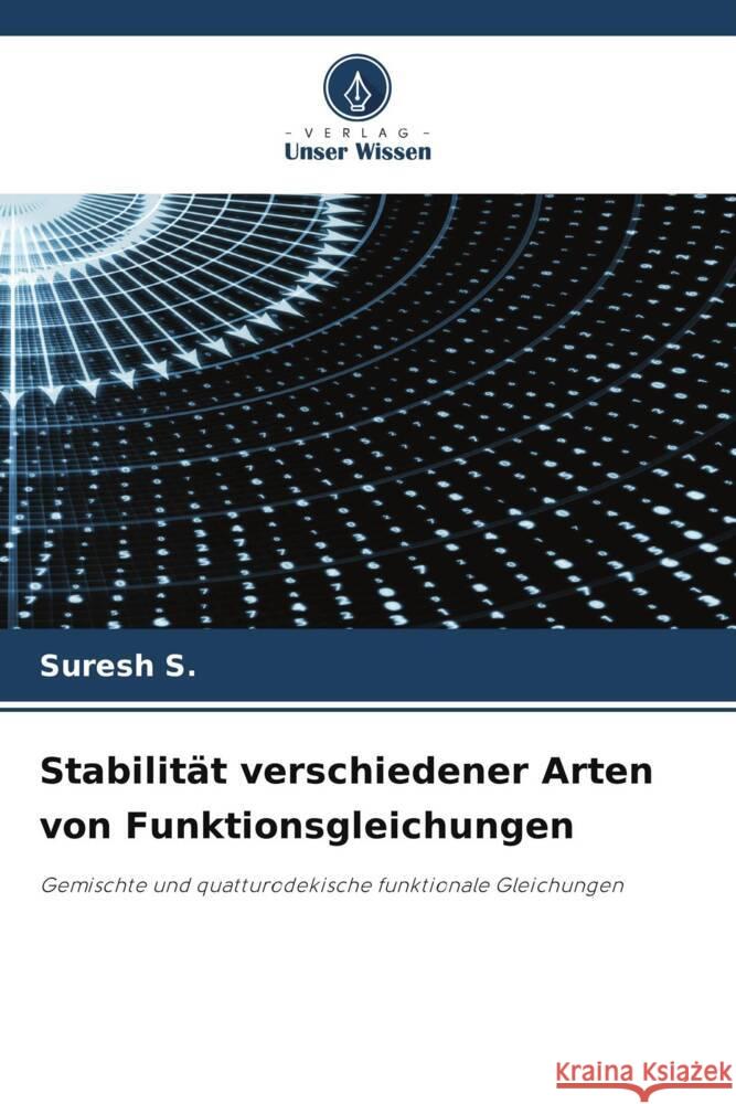 Stabilität verschiedener Arten von Funktionsgleichungen S., Suresh 9786206303374