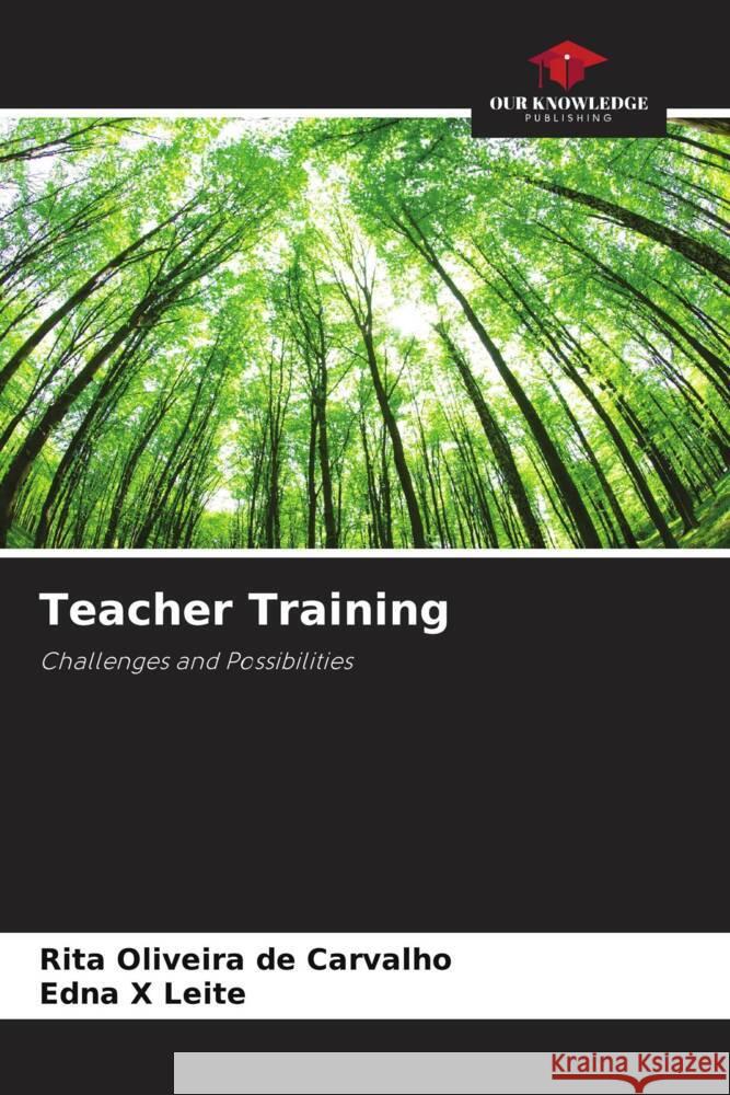 Teacher Training Oliveira de Carvalho, Rita, X  Leite, Edna 9786206303985 Our Knowledge Publishing