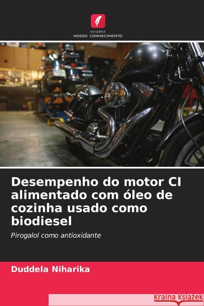 Desempenho do motor CI alimentado com óleo de cozinha usado como biodiesel Niharika, Duddela 9786206304098