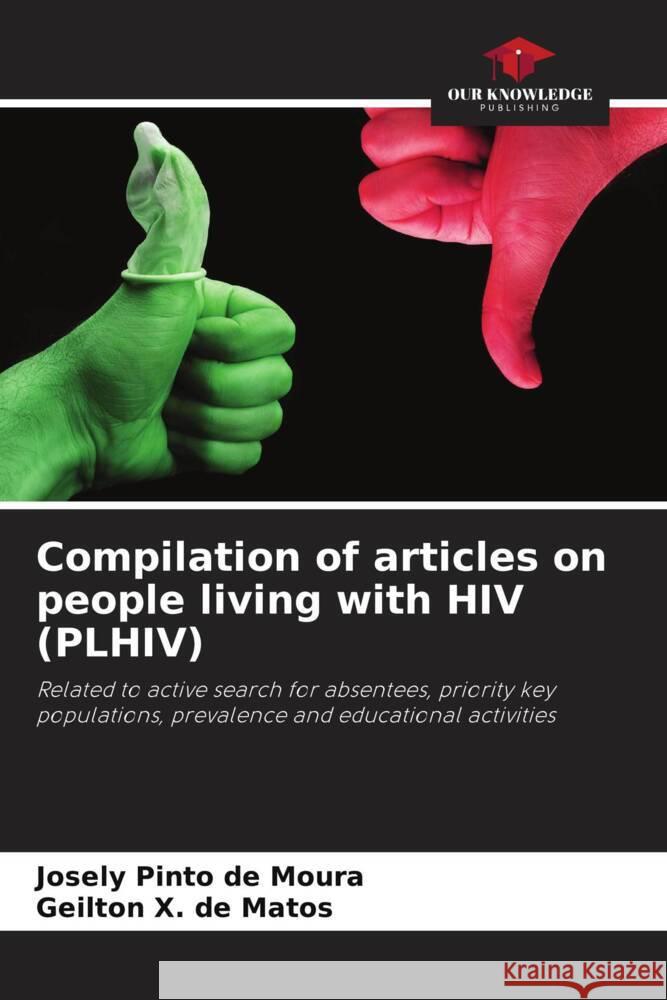 Compilation of articles on people living with HIV (PLHIV) Pinto de Moura, Josely, X. de Matos, Geilton 9786206304111