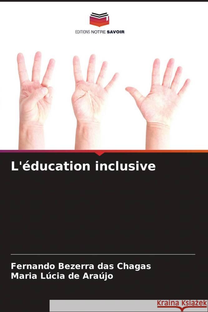 L'éducation inclusive Bezerra das Chagas, Fernando, de Araújo, Maria Lúcia 9786206305101