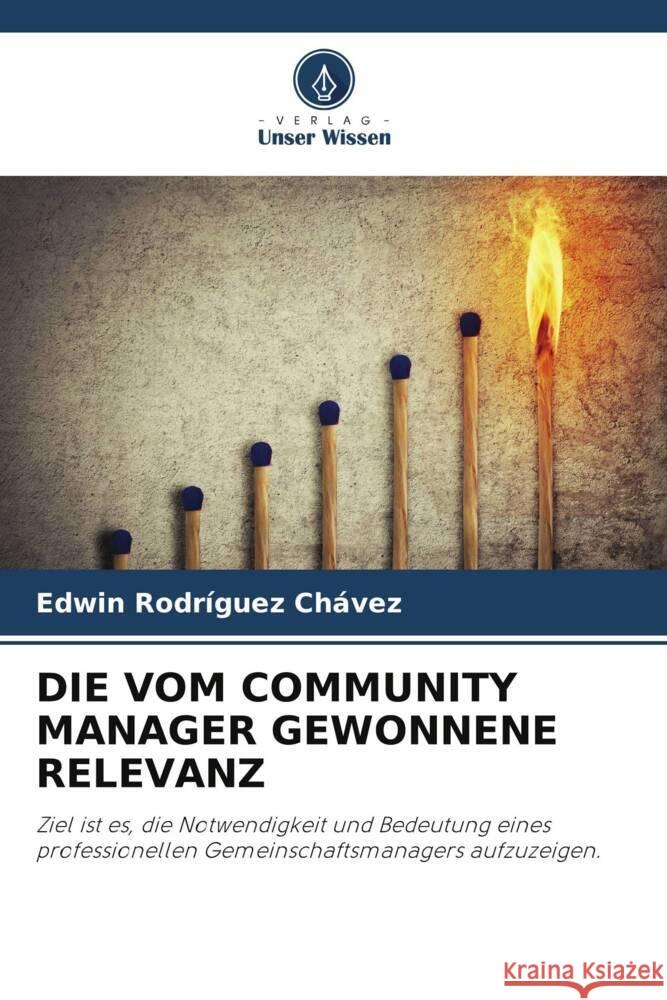 DIE VOM COMMUNITY MANAGER GEWONNENE RELEVANZ Rodríguez Chávez, Edwin 9786206305484