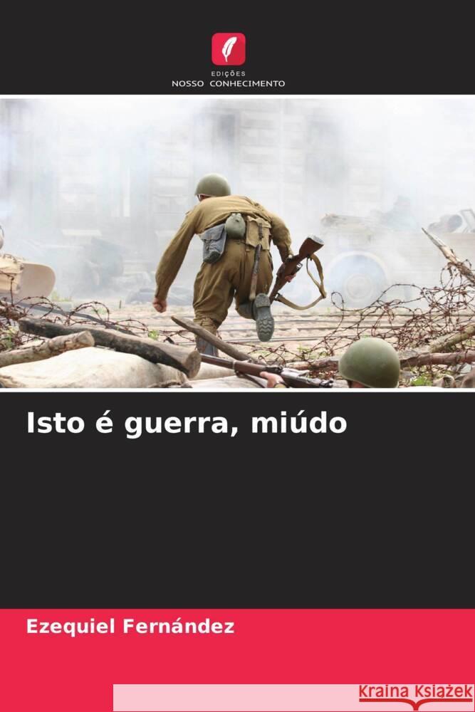 Isto é guerra, miúdo Fernández, Ezequiel 9786206305811