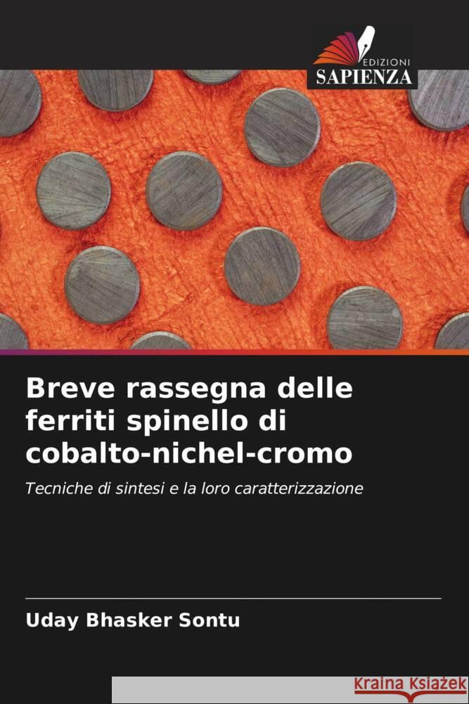 Breve rassegna delle ferriti spinello di cobalto-nichel-cromo Sontu, Uday Bhasker 9786206307181