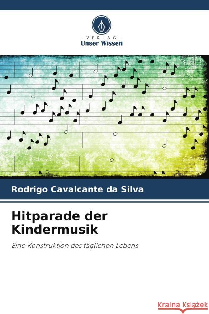 Hitparade der Kindermusik Cavalcante da Silva, Rodrigo 9786206308058