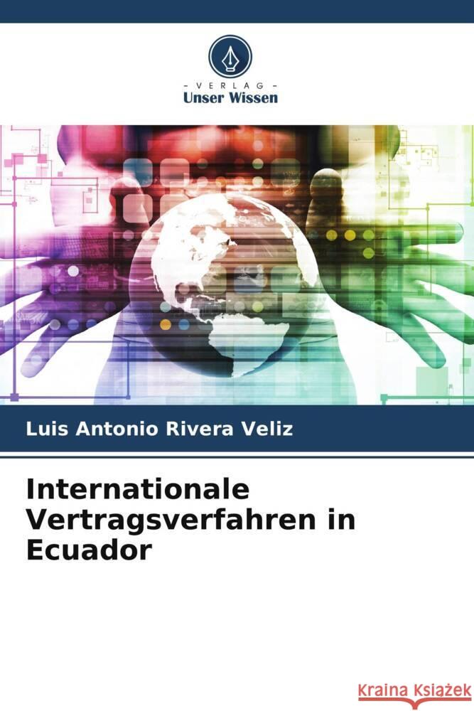 Internationale Vertragsverfahren in Ecuador Rivera Veliz, Luis Antonio 9786206309024