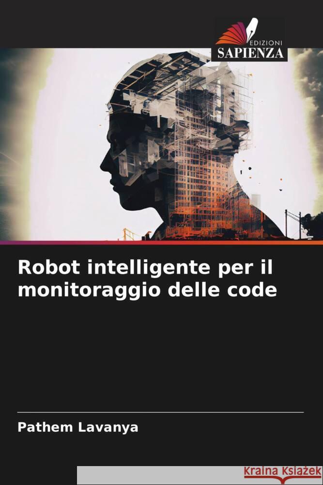 Robot intelligente per il monitoraggio delle code Lavanya, Pathem 9786206310013