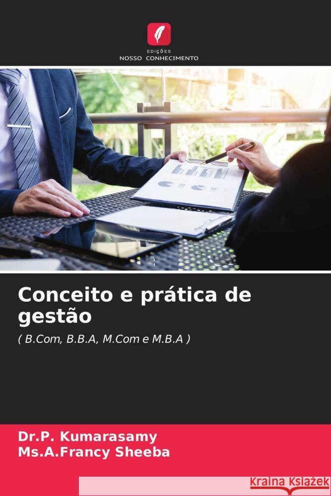 Conceito e prática de gestão Kumarasamy, Dr.P., Sheeba, Ms.A.Francy 9786206310136