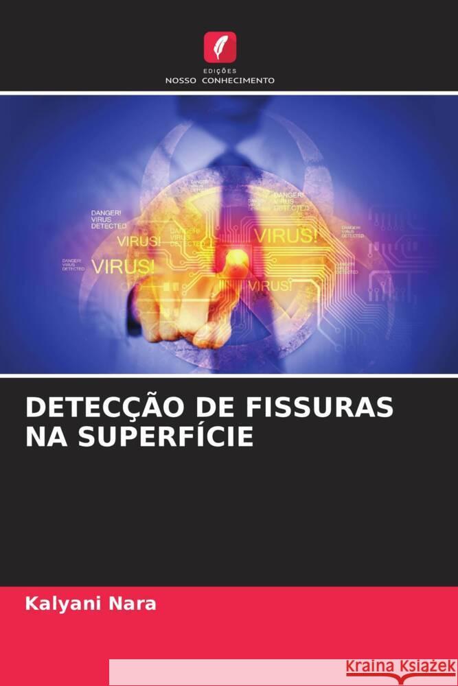 DETECÇÃO DE FISSURAS NA SUPERFÍCIE Nara, Kalyani 9786206310310