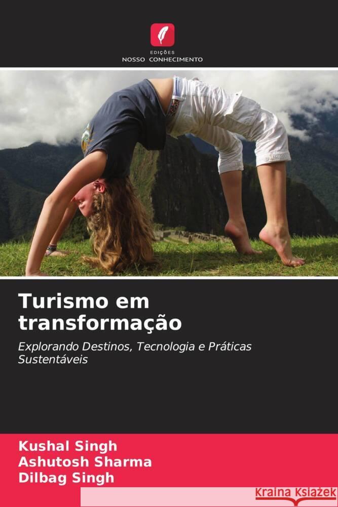 Turismo em transformação Singh, Kushal, Sharma, Ashutosh, Singh, Dilbag 9786206310853