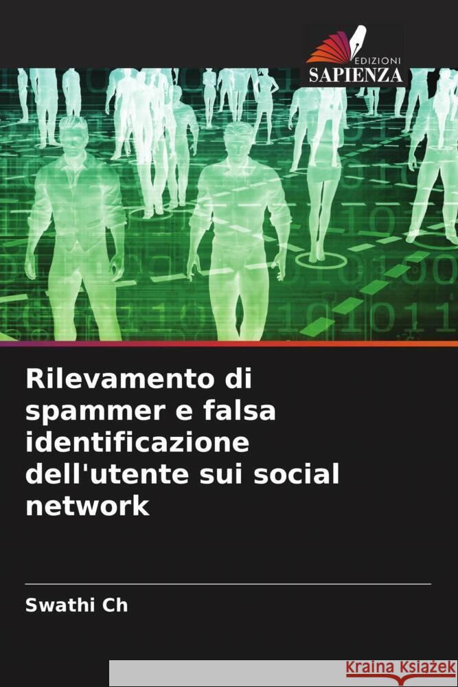 Rilevamento di spammer e falsa identificazione dell'utente sui social network Ch, Swathi 9786206311515